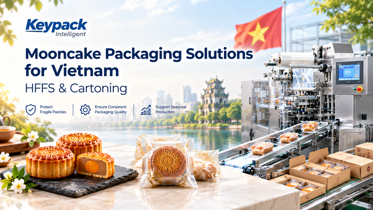 Mooncake Packaging Solutions for Vietnam: HFFS & Cartoning